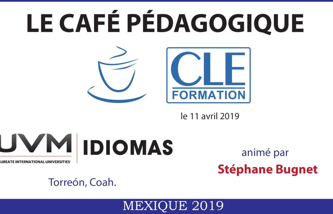 Café Pédagogique CLE Formation 2019 – Torreón, Coah.