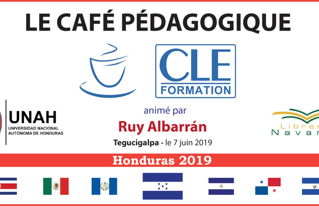 Café Pédagogique CLE Formation 2019 – Tegucigalpa, Honduras