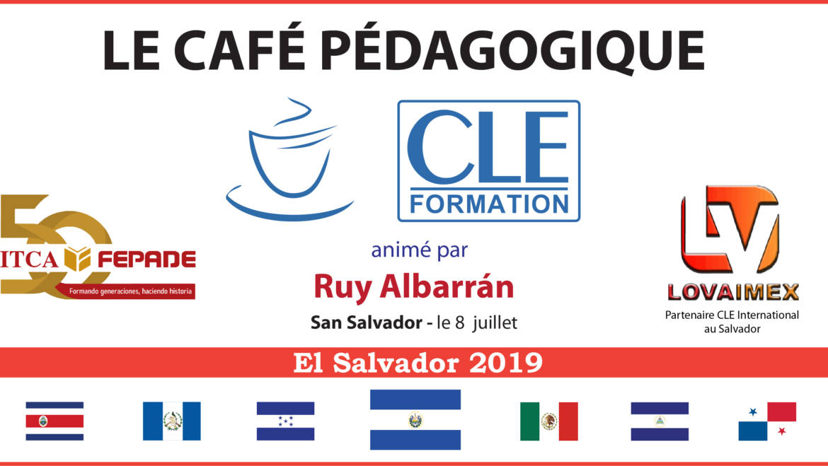 Café Pédagogique CLE Formation 2019  – San Salvador, El Salvador